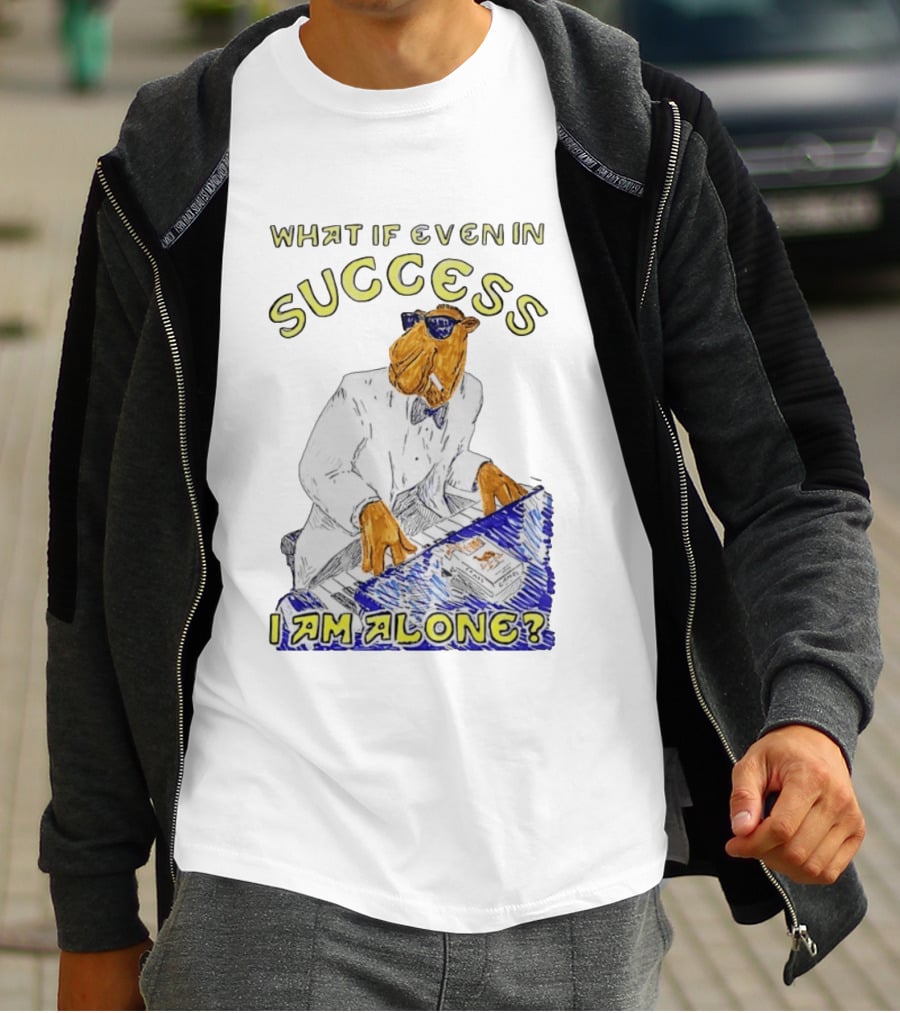 What If Even In Success I Am Alone Cool Camel Playing Piano T-Shirt
