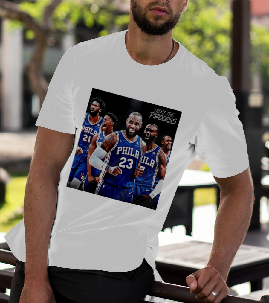 Lebron James 23 Philadelphia 76ers Trust The Process NBA 2026 T-Shirt