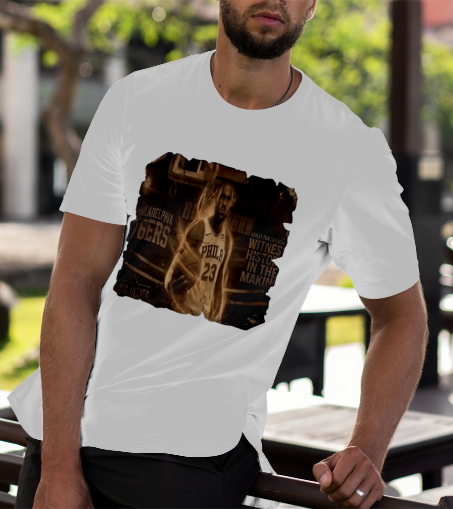 LeBron James Philadelphia 76ers Witness History In The Making King James 23 T-Shirt