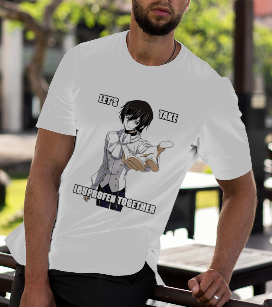 Let's Take Ibuprofen Together Anime T-Shirt