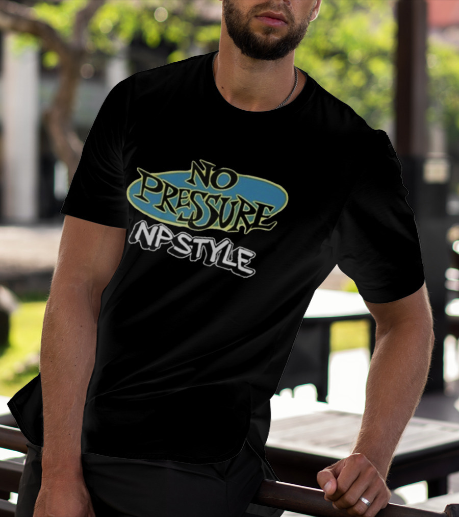 No Pressure NP Style Vintage Graffiti Font T-Shirt