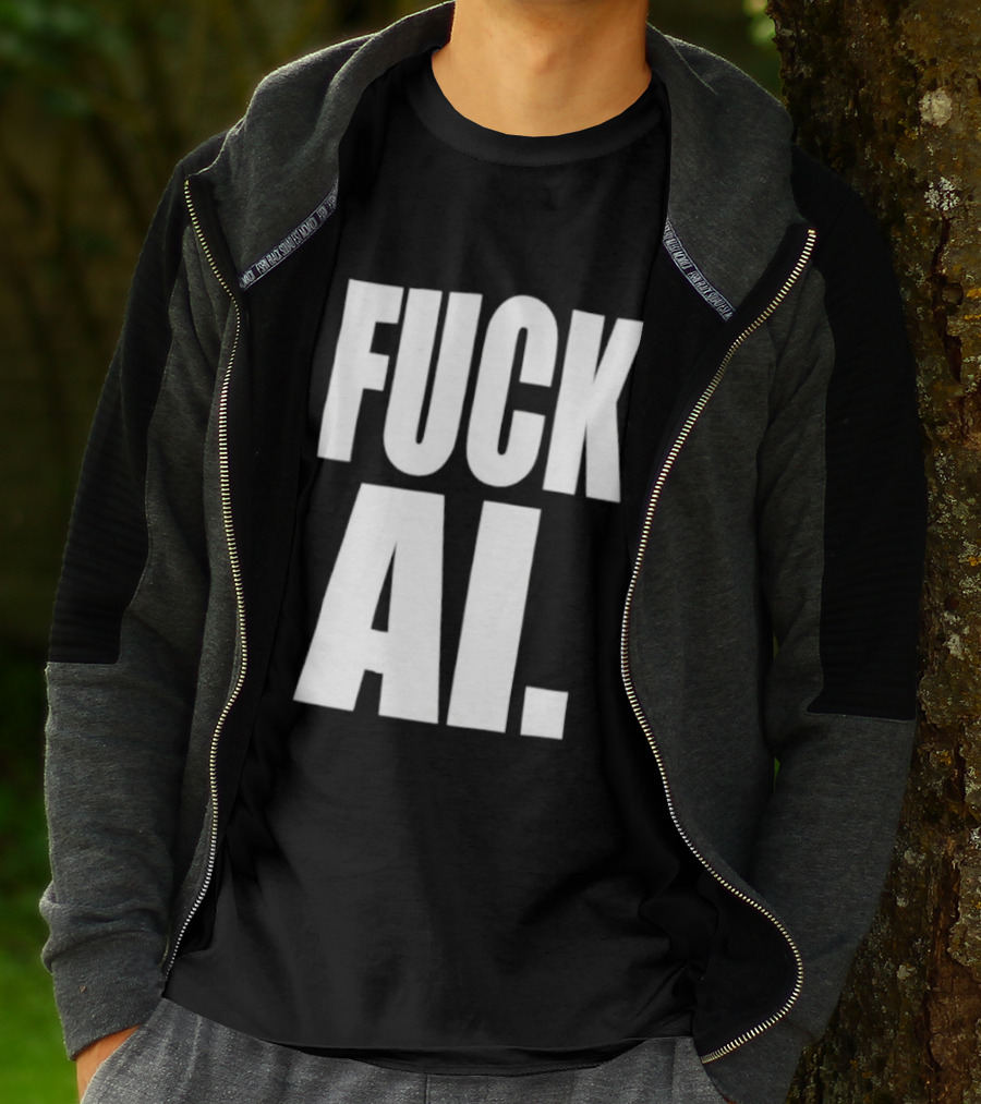 Fuck AI Anti AI Technology Artificial Intelligence Protest T-Shirt