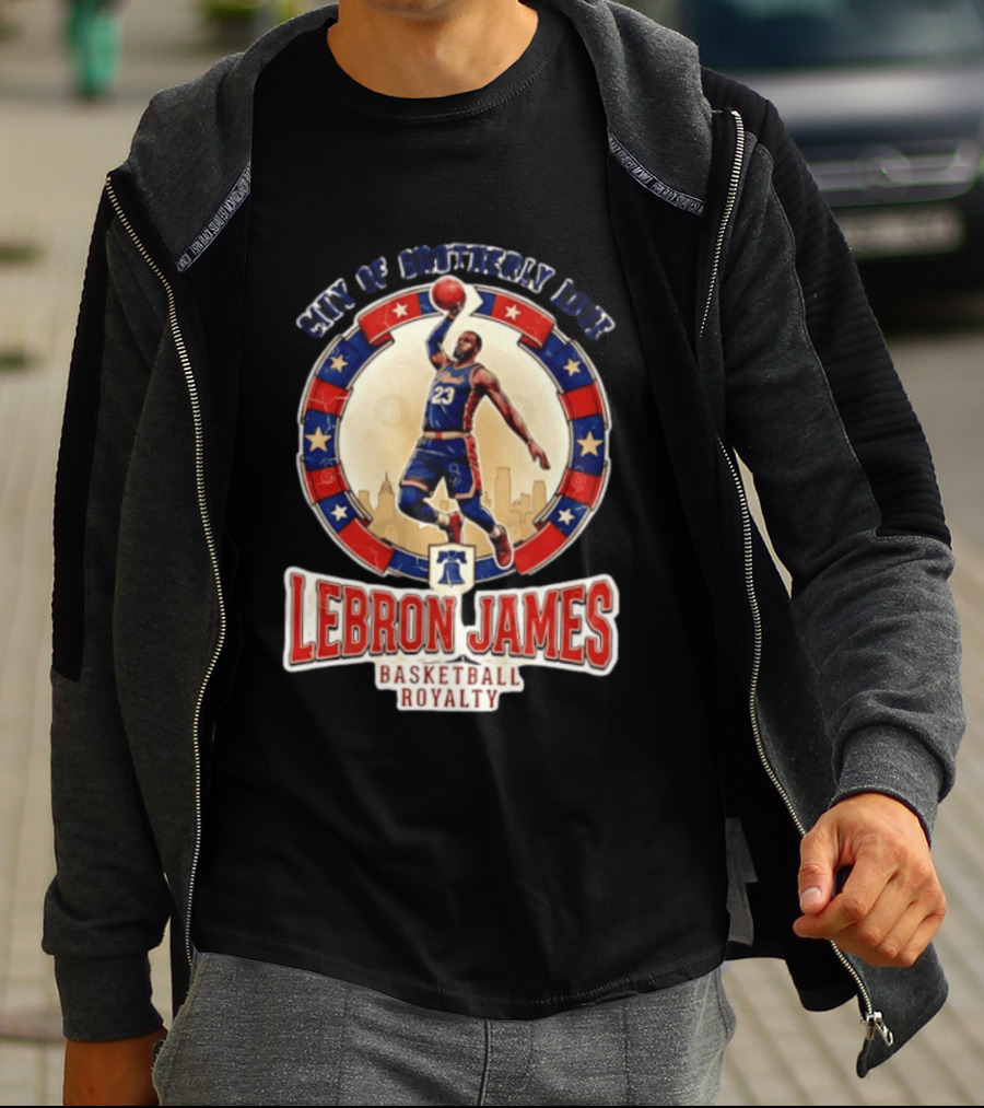 LeBron James City Of Brotherly Love Basketball Royalty Philly T-Shirt