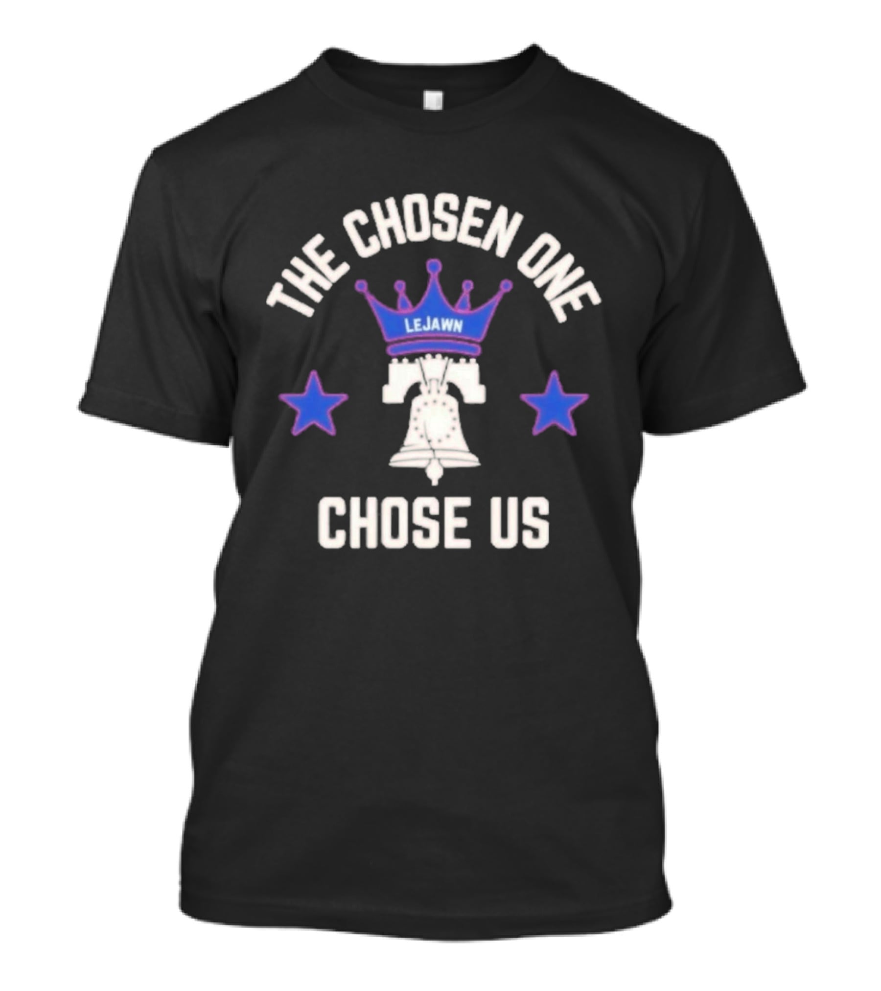 The Chosen One LeJawn Crown Bell Chose Us Stars T-Shirt