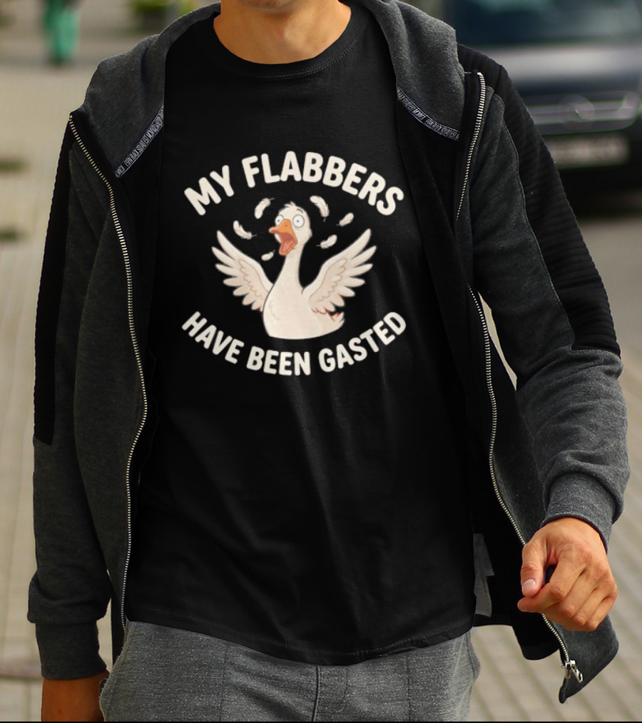 My Flabbers Have Been Gasted Goose Reaction T-Shirt
