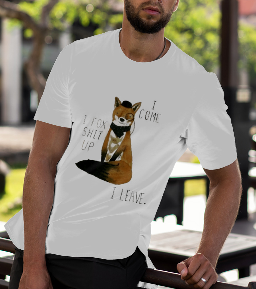I Come I Fox Shit Up I Leave Dapper Fox Monocle And Bow Tie T-Shirt