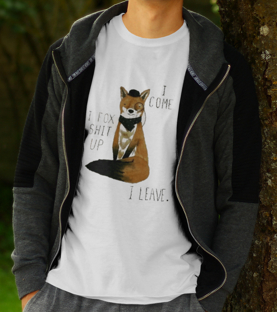 I Come I Fox Shit Up I Leave Dapper Fox Monocle And Bow Tie T-Shirt