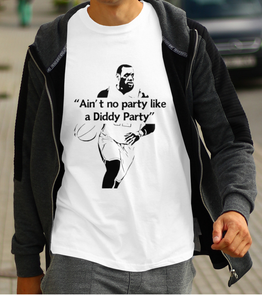 Ain't No Party Like A Diddy Party Basketball Player Silhouette With Ball T-Shirt