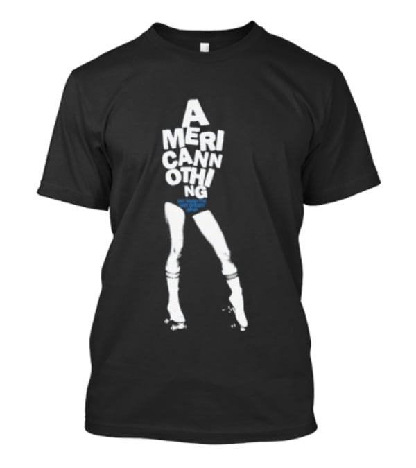 American Nothing We Keep The Wet Dream Alive Retro Style Text With Legs T-Shirt