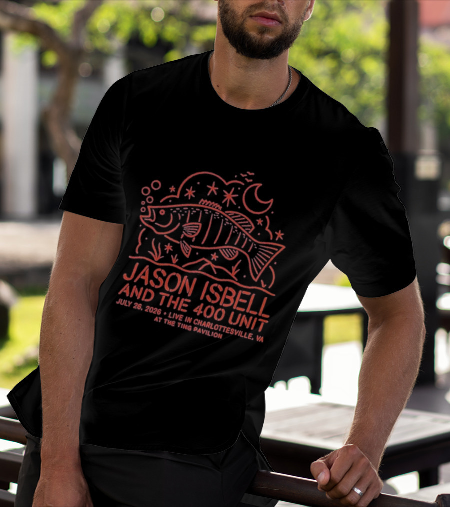 Jason Isbell And The 400 Unit July 26 2026 Ting Pavilion Charlottesville VA Fish And Stars T-Shirt