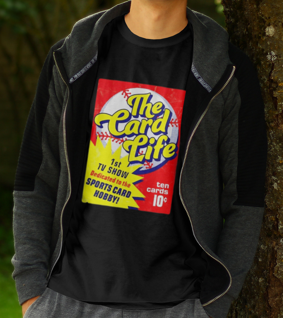 The Card Life 1st TV Show Dedicated To The Sports Card Hobby Ten Cards 10¢ T-Shirt