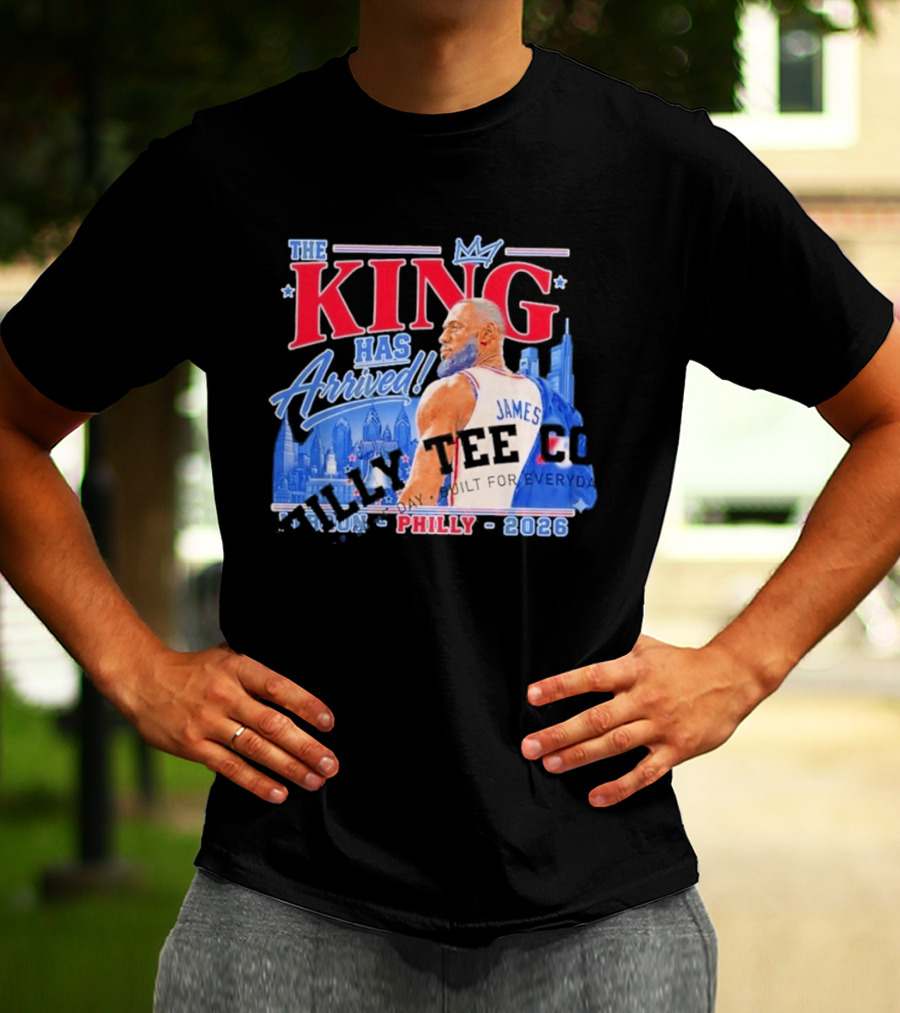 LeBron James The King Has Arrived Philly 2026 Tour T-Shirt