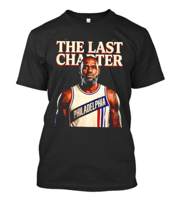 The Last Charter LeBron James Philadelphia 76ers Basketball Jersey T-Shirt