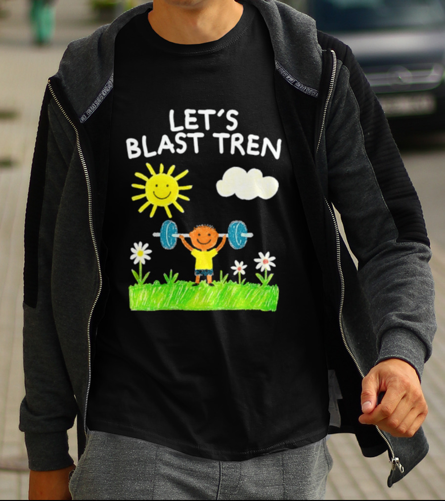 Let's Blast Tren Bodybuilding Gym Humor Sun Cloud Flowers Child Lifting Weights T-Shirt