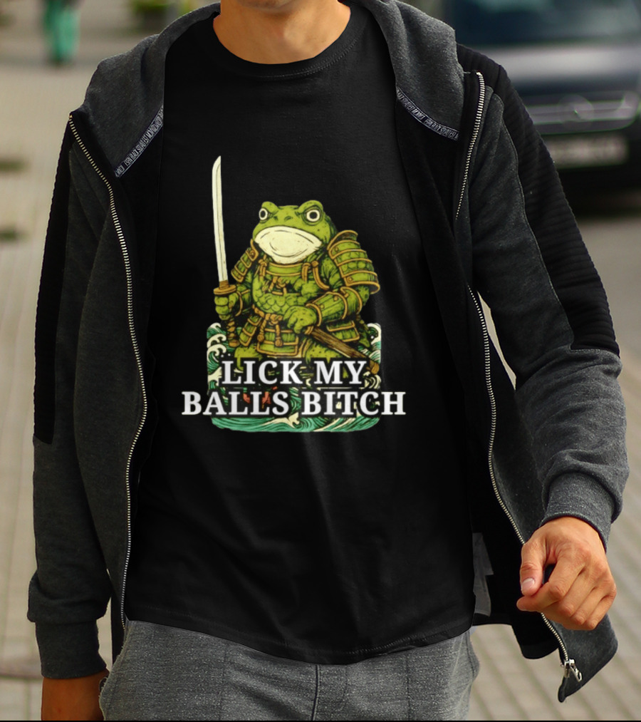 Lick My Balls Bitch Samurai Frog Katana Wave Armor T-Shirt