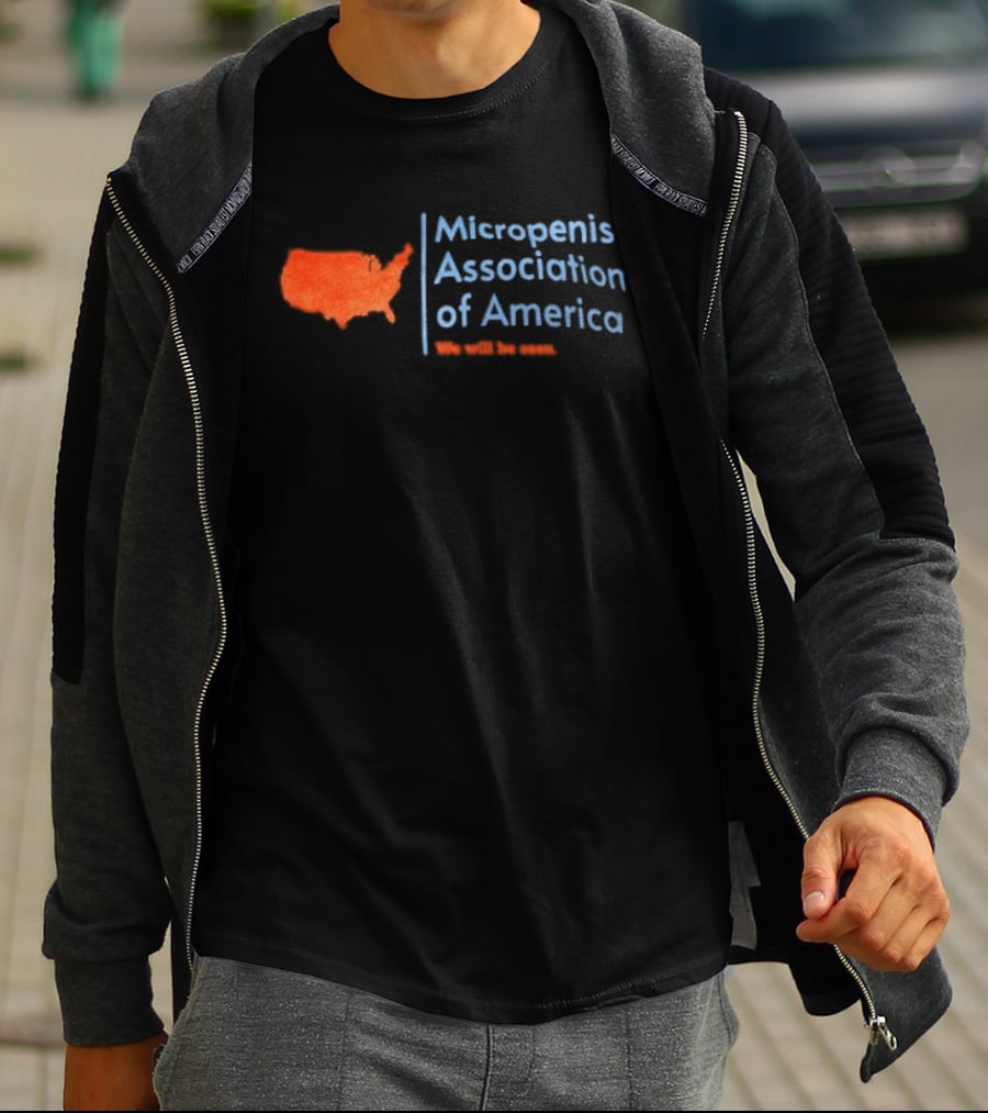 Micropenis Association Of America We Will Be Seen USA Map T-Shirt