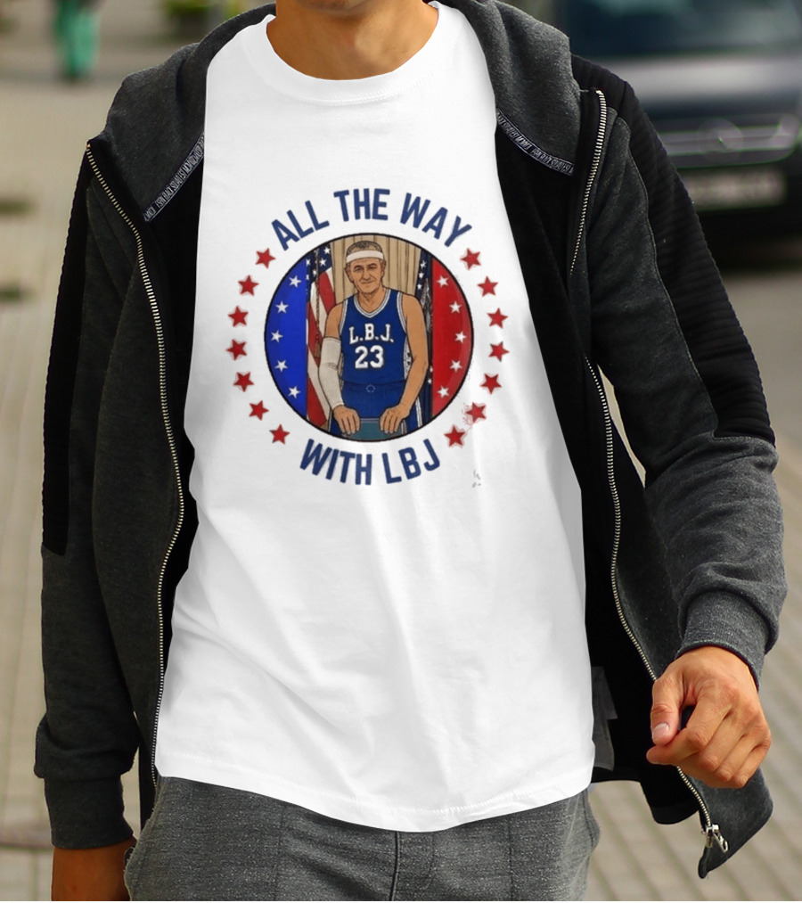 All The Way With LBJ Basketball Theme Patriotic Stars And Stripes T-Shirt
