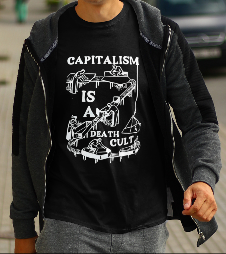 Capitalism Is A Death Cult System With Workers And Tables T-Shirt