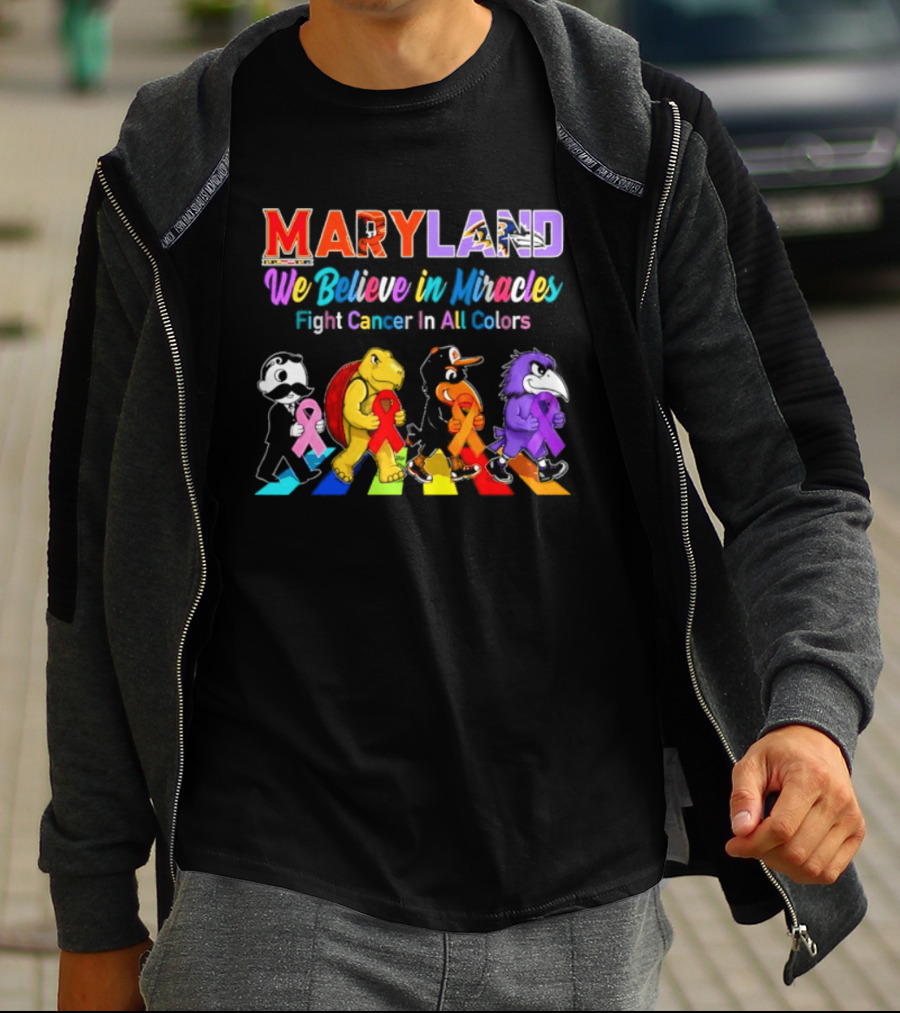 Maryland We Believe In Miracles Fight Cancer In All Colors With Maryland State T-Shirt