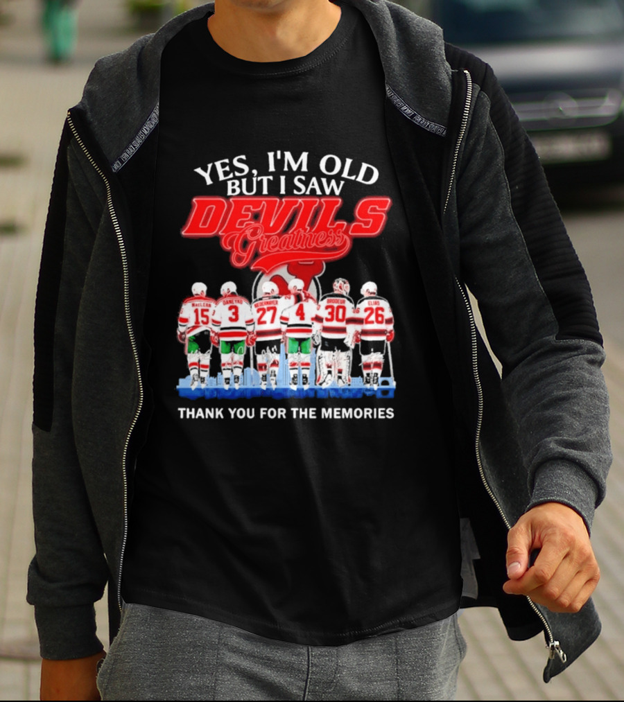 Yes I'm Old But I Saw Devils Greatness MacLean Daneyko Niedermayer Brodeur Elias Thank You For The Memories T-Shirt