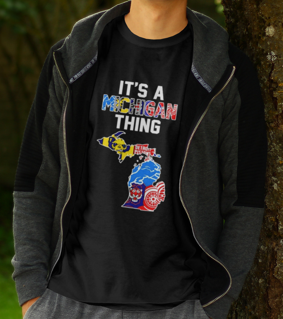 It's A Michigan Thing Detroit Pistons Lions Tigers Red Wings T-Shirt