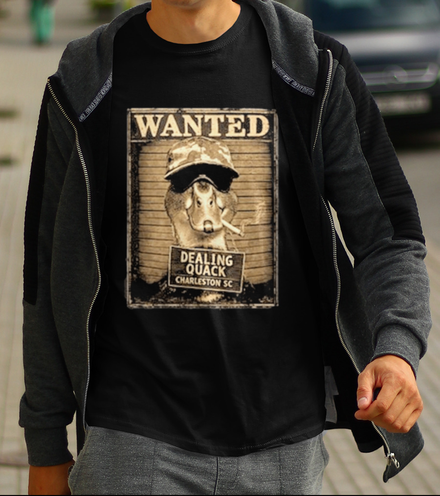 Wanted Dealing Quack Charleston SC T-Shirt