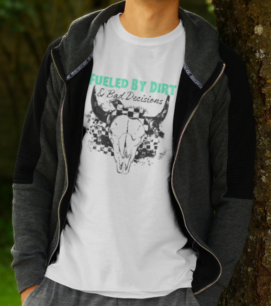 Fueled By Dirt And Bad Decisions Bull Skull Grunge T-Shirt