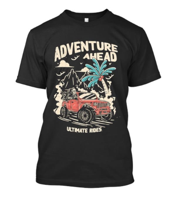 Adventure Ahead Ultimate Rides Jeep Beach Palm Trees Mountain T-Shirt