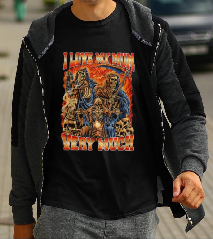 I Love My Mum Very Much Grim Reaper Biker Skeletons T-Shirt