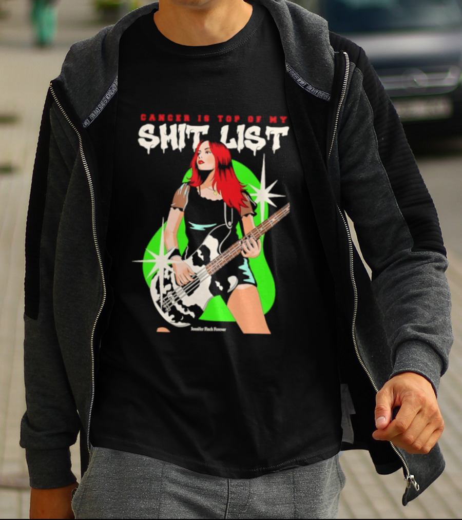Cancer Is Top Of My Shit List Jennifer Finch Forever T-Shirt