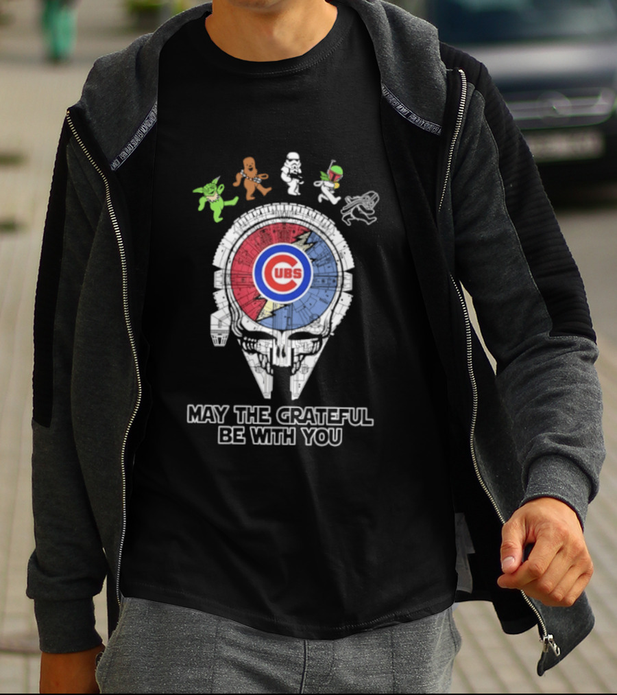 Chicago Cubs Star Wars Grateful Dead Collaboration May The Grateful Be With You T-Shirt