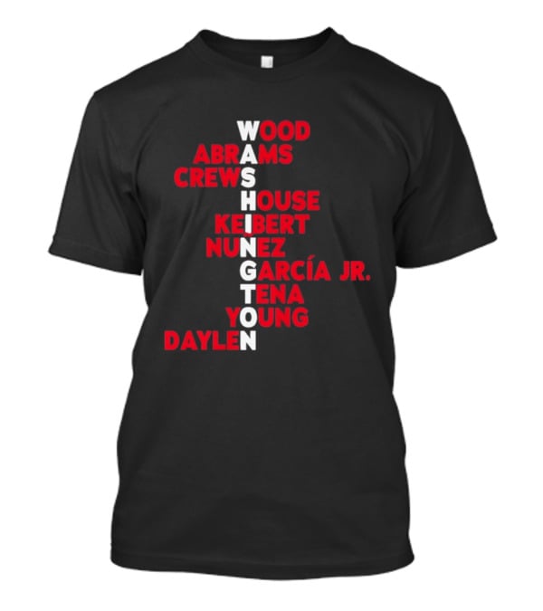Washington Nationals Wood Abrams Crews House Keibert Nunez García Jr. Tena Young Daylen 2026 T-Shirt