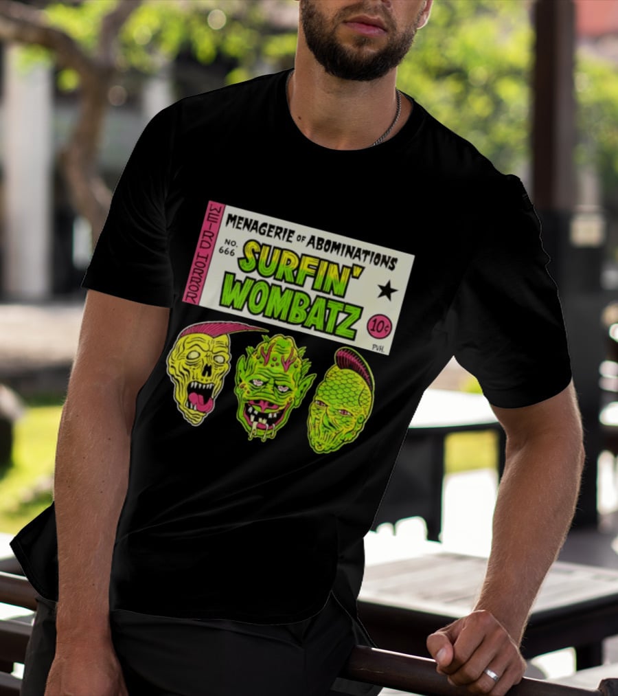Weird Horror Menagerie Of Abominations No. 666 Surfin' Wombatz 10¢ PVH T-Shirt