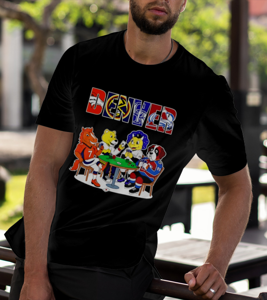 Denver Broncos Nuggets Rockies Avalanche Mascots Playing Poker T-Shirt