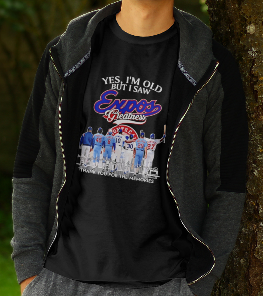 Yes I'm Old But I Saw Expos Greatness Montreal Expos Thank You For The Memories T-Shirt