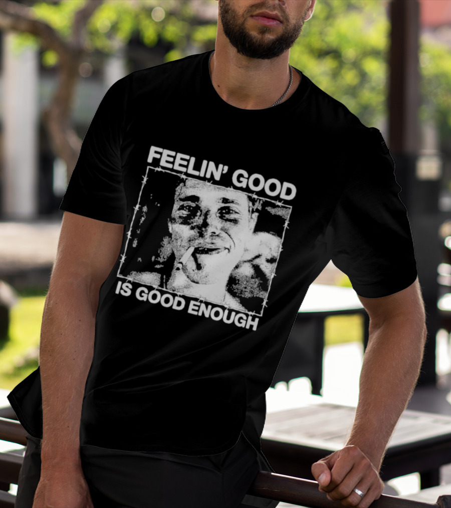 Feelin' Good Is Good Enough Smoking Cigarette Retro Vibe T-Shirt