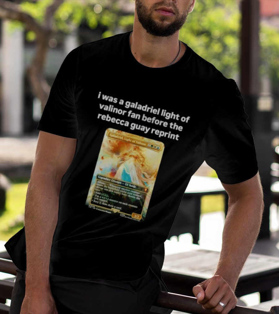 Galadriel Light Of Valinor Magic The Gathering Rebecca Guay Reprint 3/3 Legendary Creature Elf Noble T-Shirt