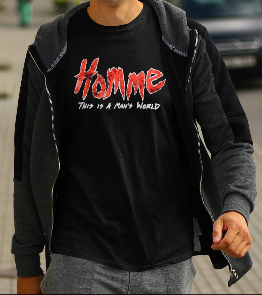 Homme This Is A Man's World T-Shirt