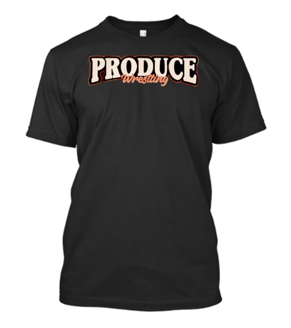 Produce Wrestling T-Shirt