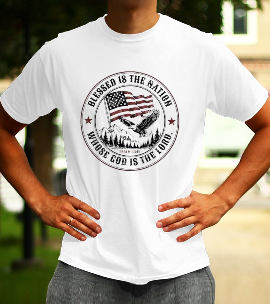 Blessed Is The Nation Whose God Is The Lord Psalm 33 12 American Flag Eagle Mountains T-Shirt