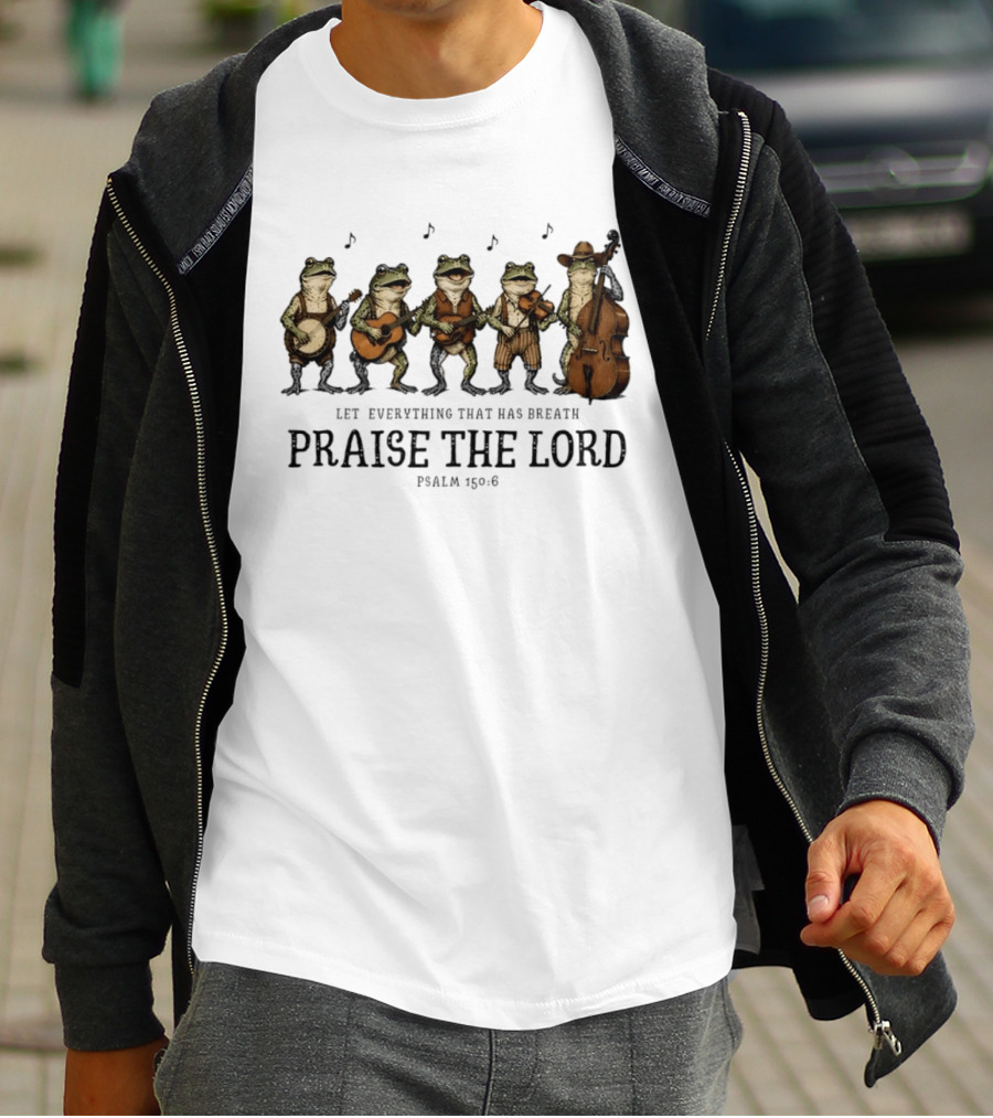 Praise The Lord Psalm 150:6 Frog Band Cowboy Music T-Shirt