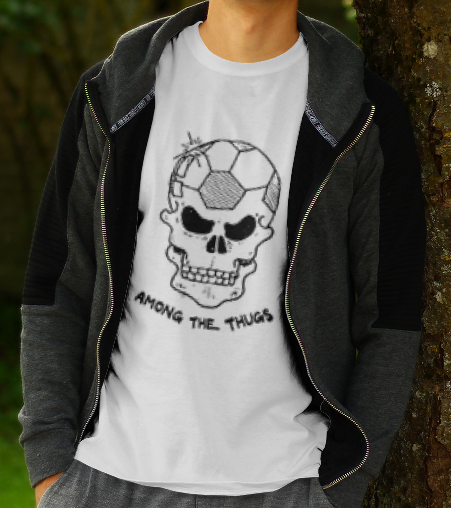 Skull Among The Thugs Die Stone S Sla And Ston Kill You 4 You Stanley Football Violence Two Sided T-Shirt