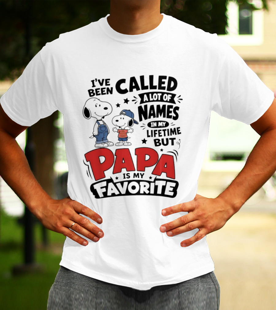 Snoopy Called A Lot Of Names In My Lifetime But Papa Is My Favorite T-Shirt
