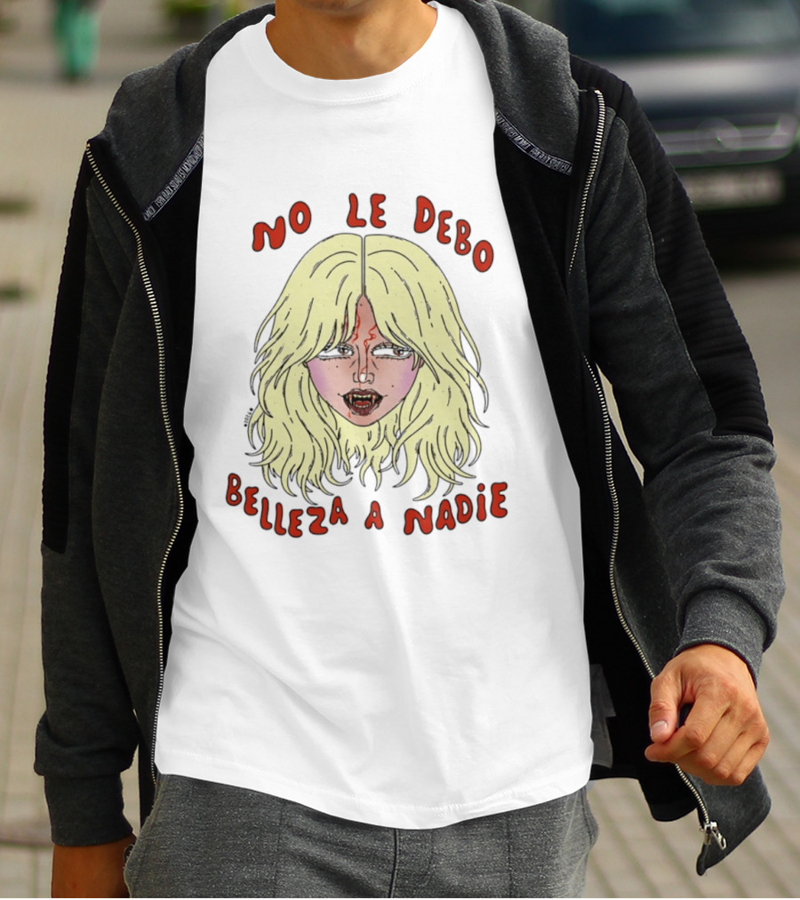 No Le Debo Belleza A Nadie Feminist Empowerment Blonde T-Shirt