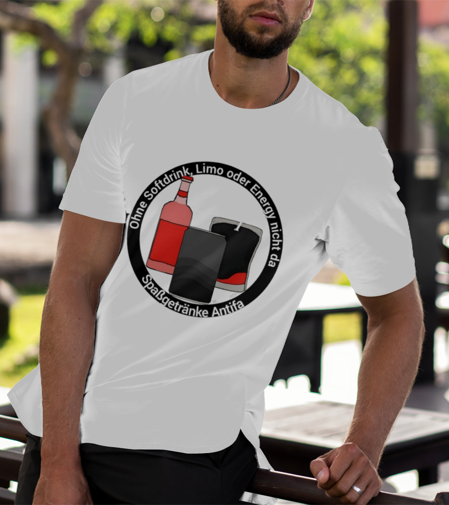 Ohne Softdrink Limo Oder Energy Nicht Da Spaßgetränke Antifa Getränke Flaschen T-Shirt