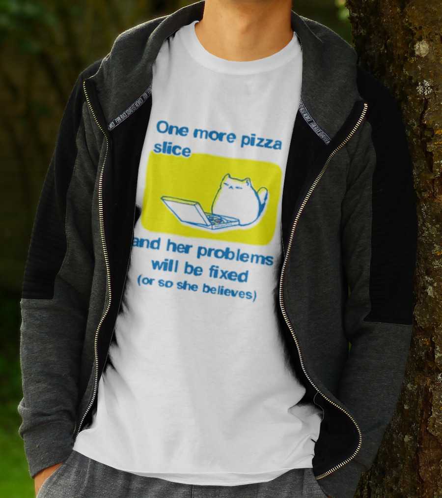 One More Pizza Slice And Her Problems Will Be Fixed Cat Eating Pizza T-Shirt