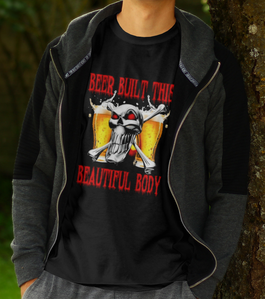 Beer Built This Beautiful Body Skull With Beer Glasses And Splashes T-Shirt