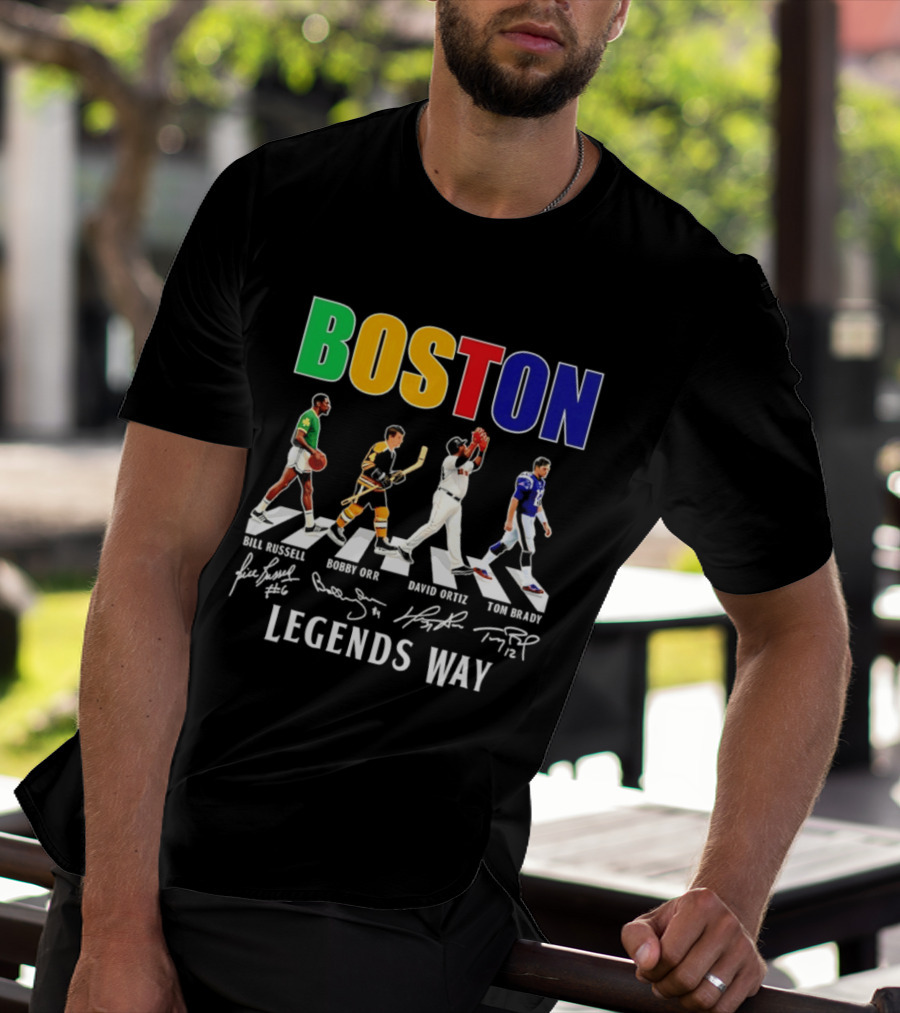 Boston Legends Way Bill Russell Bobby Orr David Ortiz Tom Brady Signatures T-Shirt