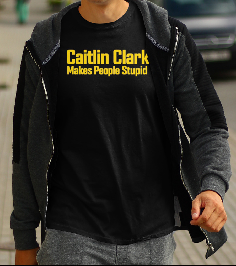 Caitlin Clark Makes People Stupid Iowa Hawkeyes T-Shirt
