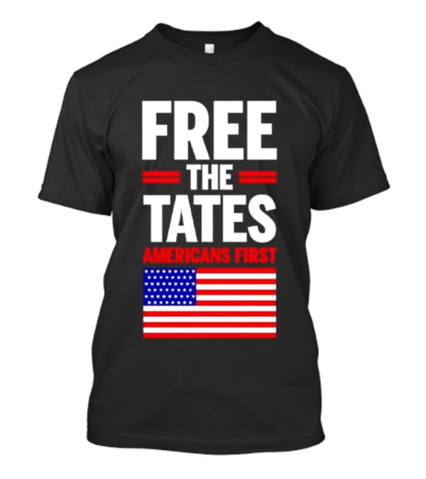 Free The Tates Americans First USA Flag T-Shirt